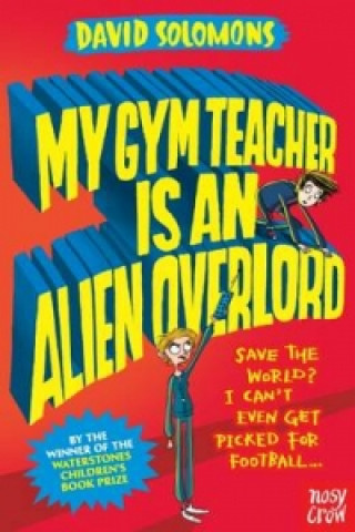 Carte My Gym Teacher Is an Alien Overlord David Solomons
