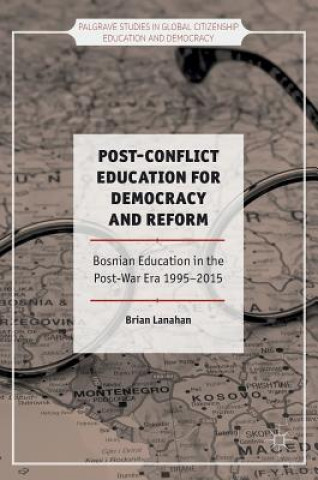 Kniha Post-Conflict Education for Democracy and Reform Brian Lanahan