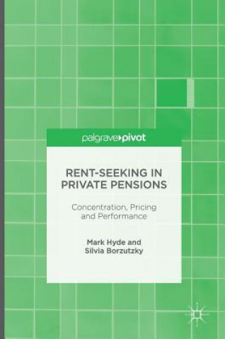 Knjiga Rent-Seeking in Private Pensions Mark Hyde