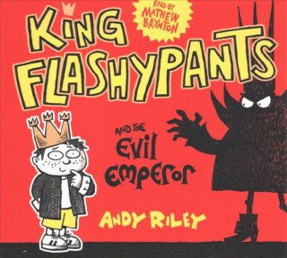 Audio King Flashypants and the Evil Emperor Andy Riley