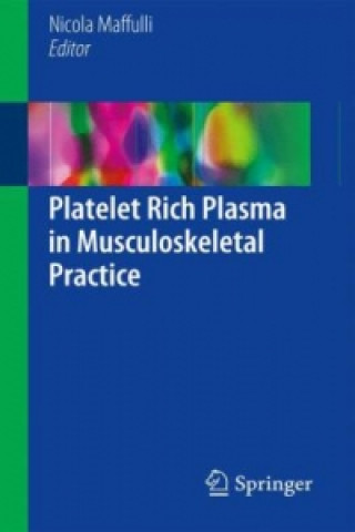 Book Platelet Rich Plasma in Musculoskeletal Practice Nicola Maffulli