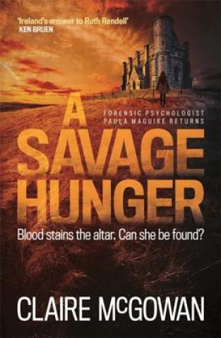 Kniha Savage Hunger (Paula Maguire 4) Claire Mcgowan