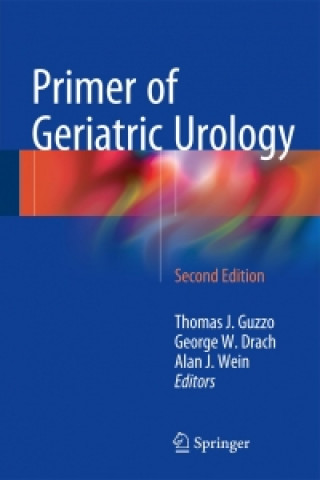 Knjiga Primer of Geriatric Urology Thomas J. Guzzo