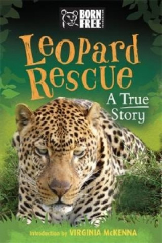 Kniha Born Free: Leopard Rescue Sara Starbuck
