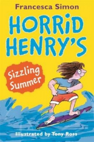 Kniha Horrid Henry's Sizzling Summer Francesca Simon