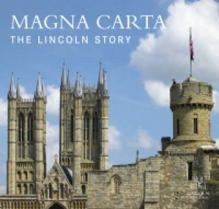 Książka Magna Carta: The Lincoln Story Lincoln Minster