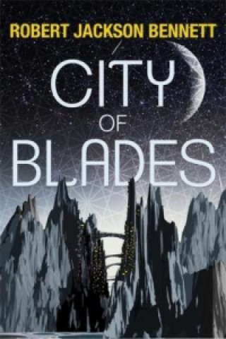 Kniha City of Blades Robert Jackson Bennett