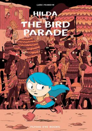 Könyv Hilda and the Bird Parade Luke Pearson