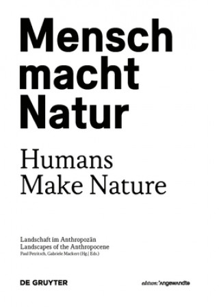 Carte Mensch macht Natur / Humans Make Nature Paul Petritsch