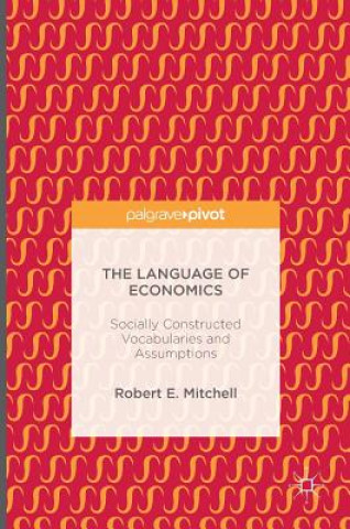 Книга Language of Economics Robert E. Mitchell