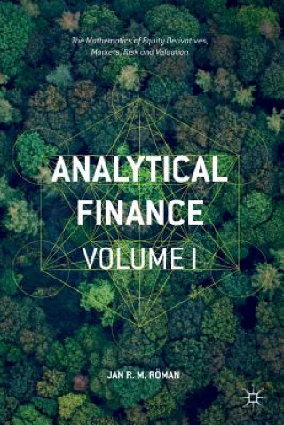 Book Analytical Finance: Volume I Jan R. M. Röman