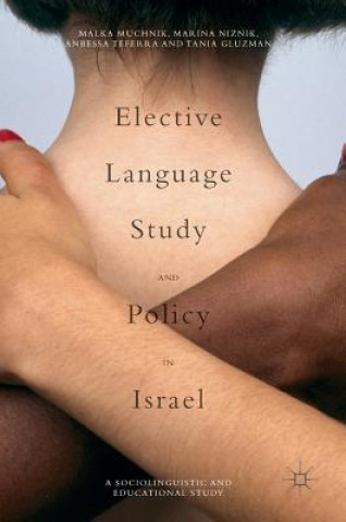 Buch Elective Language Study and Policy in Israel Malka Muchnik