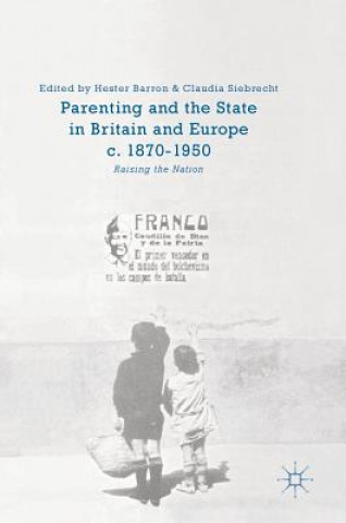 Książka Parenting and the State in Britain and Europe, c. 1870-1950 Claudia Siebrecht