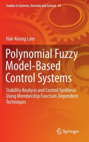 Kniha Polynomial Fuzzy Model-Based Control Systems Hak-Keung Lam