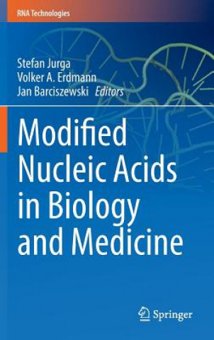 Knjiga Modified Nucleic Acids in Biology and Medicine Stefan Jurga