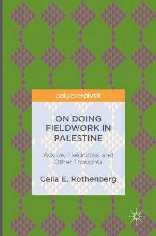 Könyv On Doing Fieldwork in Palestine Celia E. Rothenberg