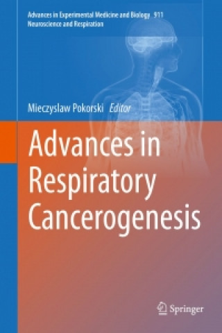 Carte Advances in Respiratory Cancerogenesis Mieczyslaw Pokorski