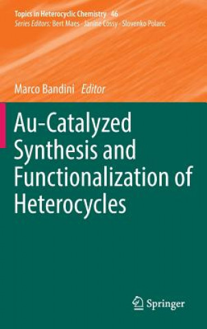 Kniha Au-Catalyzed Synthesis and Functionalization of Heterocycles Marco Bandini