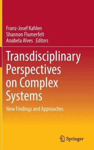 Kniha Transdisciplinary Perspectives on Complex Systems Franz-Josef Kahlen
