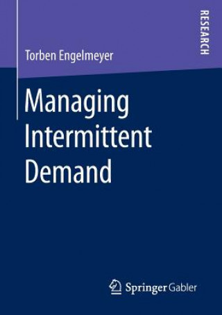 Kniha Managing Intermittent Demand Torben Engelmeyer