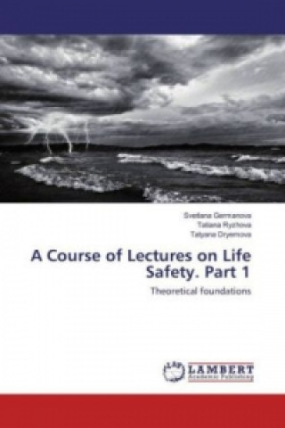 Kniha A Course of Lectures on Life Safety. Part 1 Svetlana Germanova