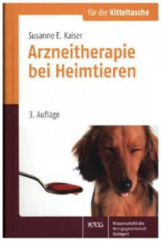 Kniha Arzneitherapie bei Heimtieren Susanne E. Kaiser
