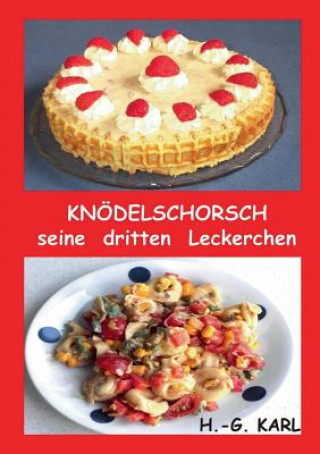 Könyv Knoedelschorsch seine dritten Leckerchen Hans-Georg Karl