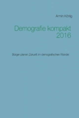 Kniha Demografie kompakt 2016 Armin König