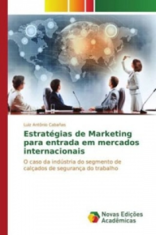 Book Estratégias de Marketing para entrada em mercados internacionais Luiz Antônio Cabañas