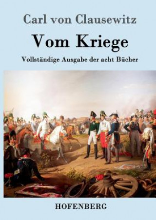 Könyv Vom Kriege Carl Von Clausewitz