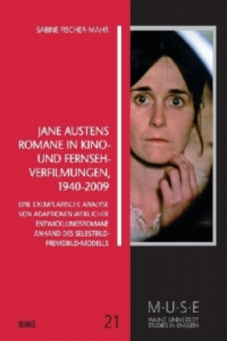 Книга Jane Austens Romane in Kino- und Fernseh-Verfilmungen 1940-2009 Sabine Fischer-Mahr