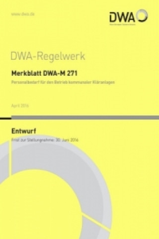 Kniha Merkblatt DWA-M 271 Personalbedarf für den Betrieb kommunaler Kläranlagen (Entwurf) 