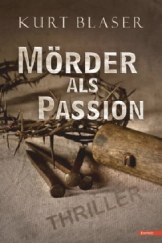 Book Mörder als Passion Kurt Blaser