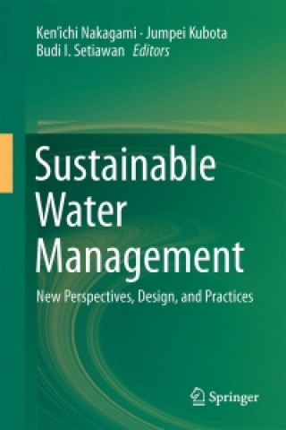 Könyv Sustainable Water Management Ken'ichi Nakagami