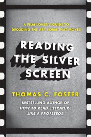 Carte Reading the Silver Screen Thomas C. Foster