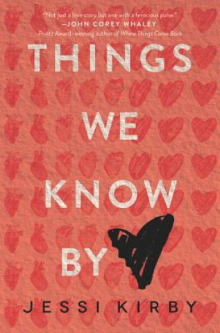 Книга Things We Know by Heart Jessi Kirby