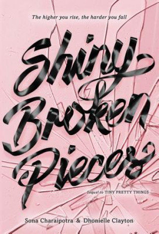 Книга Tiny Pretty Things - Shiny Broken Pieces Sona Charaipotra