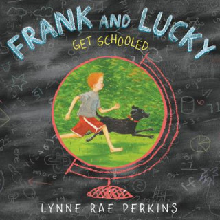 Книга Frank and Lucky Get Schooled Lynne Perkins