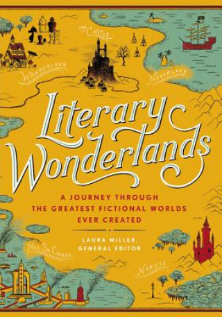 Carte Literary Wonderlands Laura Miller