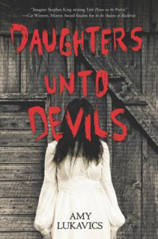 Kniha Daughters unto Devils Amy Lukavics