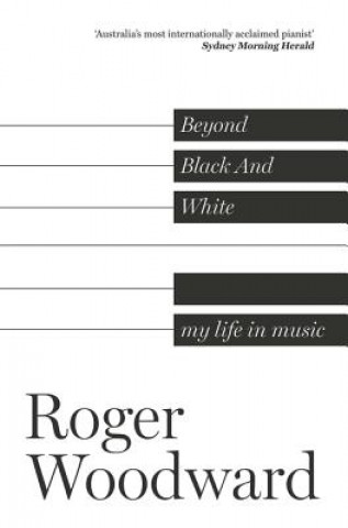 Carte Beyond Black And White Roger Woodward