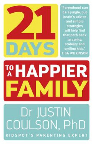 Książka 21 Days to a Happier Family Justin Coulson