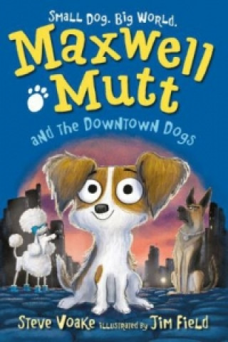 Carte Maxwell Mutt and the Downtown Dogs Steve Voake