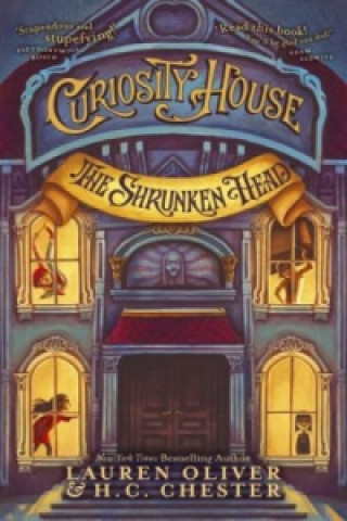Carte Curiosity House: The Shrunken Head (Book One) Lauren Oliver