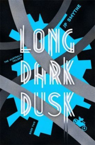 Kniha Long Dark Dusk James P Smythe