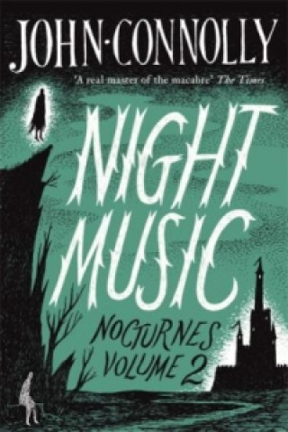 Kniha Night Music:  Nocturnes 2 John Connolly