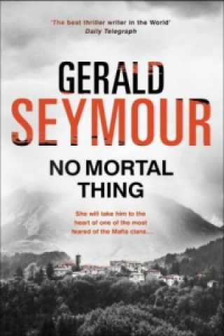 Książka No Mortal Thing Gerald Seymour