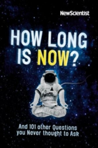 Kniha How Long is Now? New Scientist