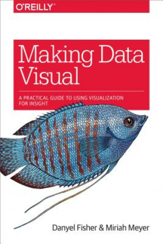 Könyv Making Data Visual Miriah Meyer