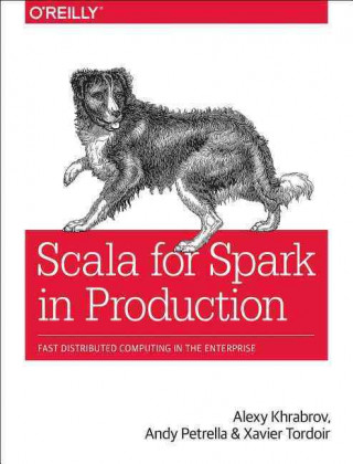 Könyv Scala for Spark in Production Alexy Khrabrov